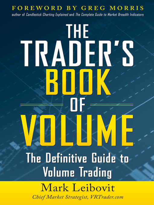 Title details for The Trader's Book of Volume by Mark Leibovit - Available